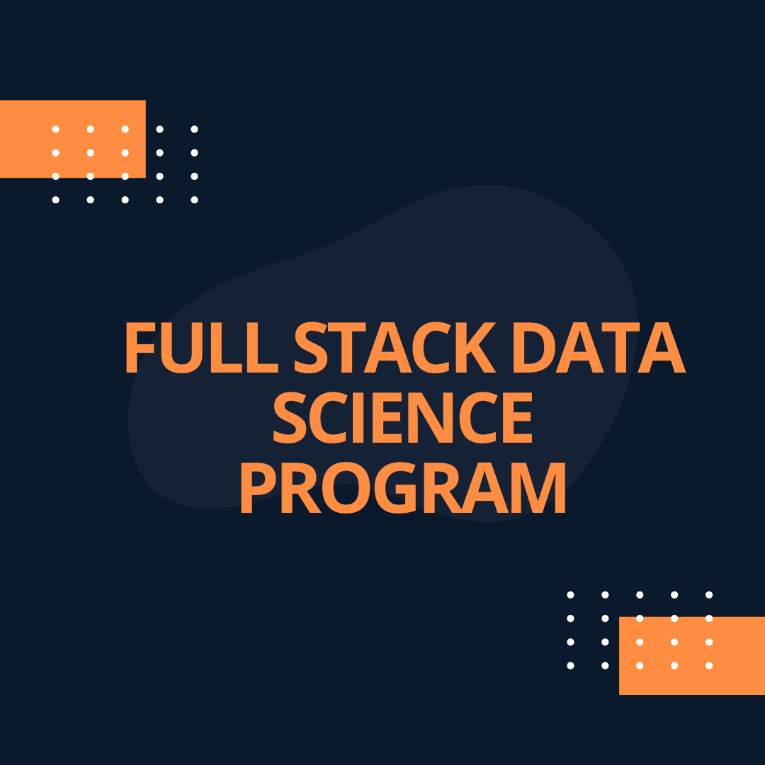 Full Stack Data Science Program