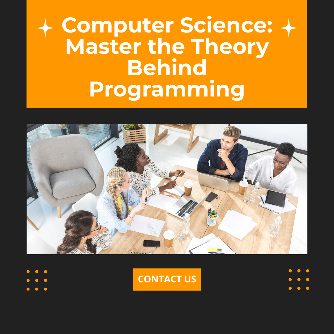 Computer Science: Master the Theory Behind Programming