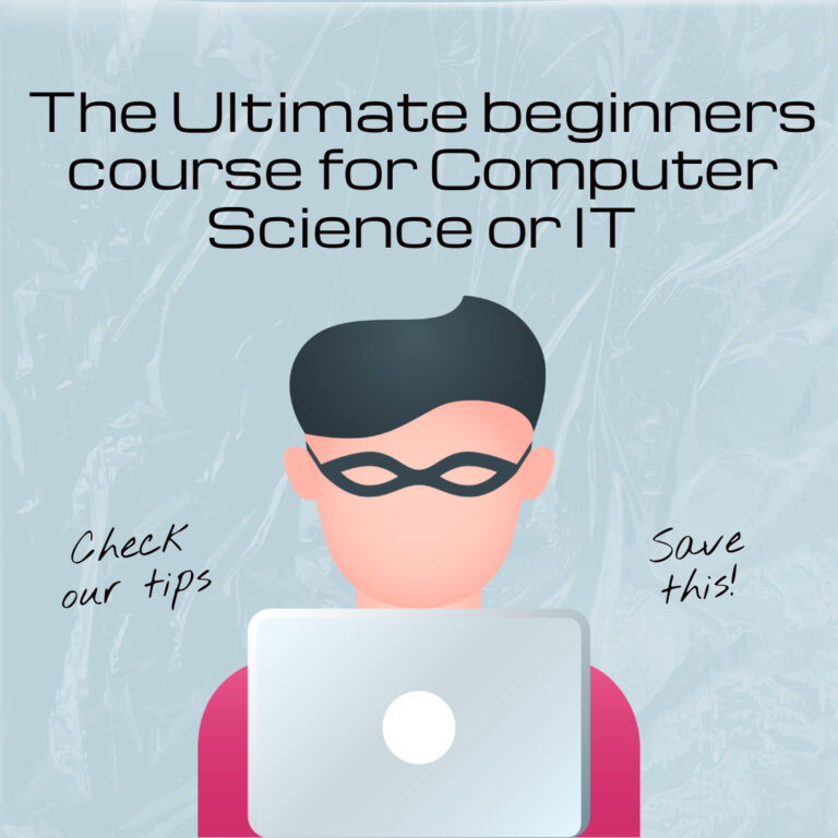 The Ultimate beginners course for Computer Science or IT