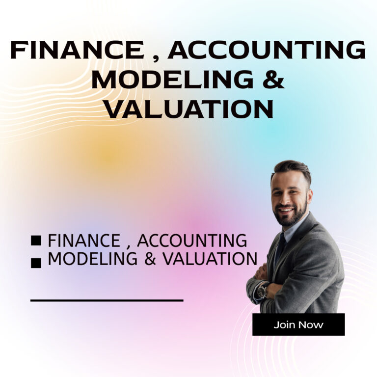 Finance , Accounting Modeling & Valuation