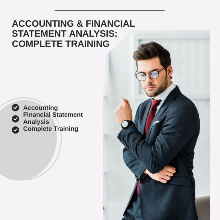 Accounting & Financial Statement Analysis: Complete Training